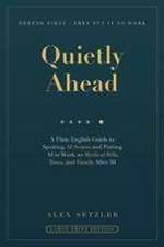 Quietly Ahead