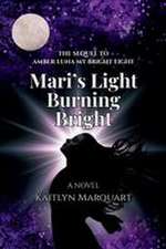Mari's Light Burning Bright