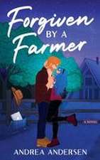 Forgiven by a Farmer